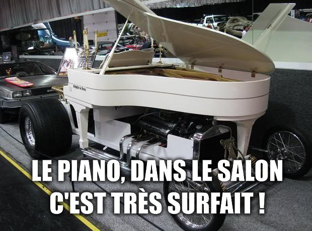 Le piano, dans le salon, c'est très surfait !