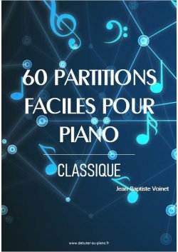 60 partitions faciles pour piano - Classique