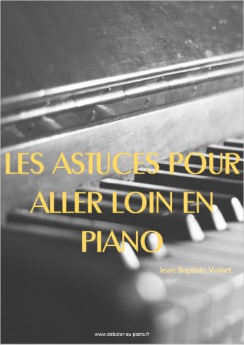 Les astuces pour aller loin en piano