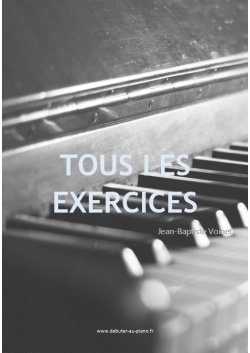 Première année, tous les exercices de piano